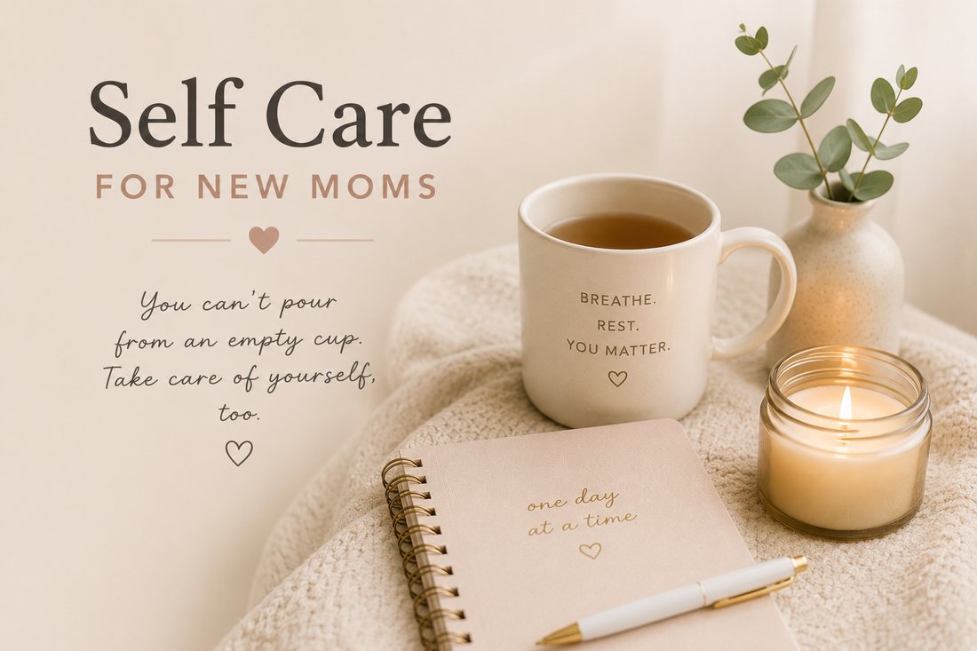 Self Care Tips for New Moms