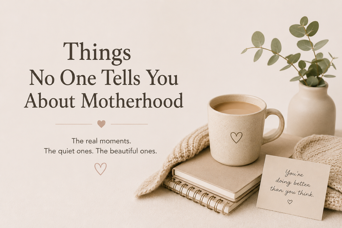 Things No One Tells You About Motherhood